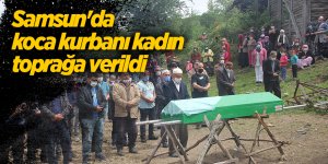 Samsun'da koca kurbanı kadın toprağa verildi - samsun haber