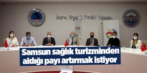 Samsun sağlık turizminden aldığı payı artırmak istiyor - samsun haber