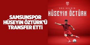 Samsunspor Hüseyin Öztürk’ü transfer etti - samsun haber