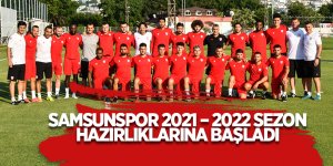 Samsunspor 2021 – 2022 sezon hazırlıklarına başladı - samsun haber