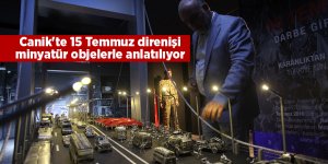 Canik'te 15 Temmuz direnişi minyatür objelerle anlatılıyor - samsun haber