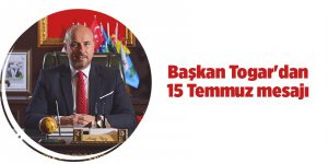 Başkan Togar'dan 15 Temmuz mesajı - samsun haber
