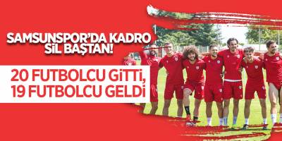 Samsunspor’da kadro sil baştan! - samsun haber