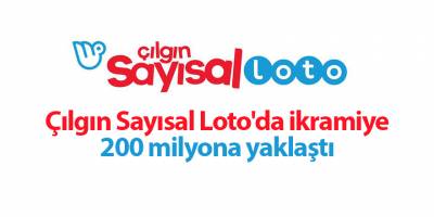 Çılgın Sayısal Loto'da ikramiye 200 milyona yaklaştı