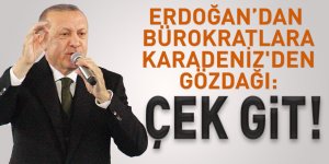 CUMHURBAŞKANI ERDOĞAN'DAN BÜROKRASİYE GÖZDAĞI!