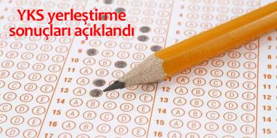 YKS yerleştirme sonuçları açıklandı