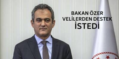 Bakan Özer velilerden destek istedi