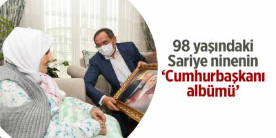 98 yaşındaki Sariye ninenin ‘Cumhurbaşkanı albümü’ - samsun haber