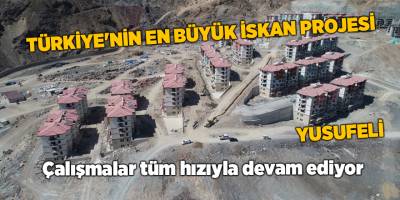 Türkiye'nin en büyük iskan projesi