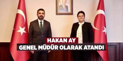 Hakan Ay Genel Müdür olarak atandı