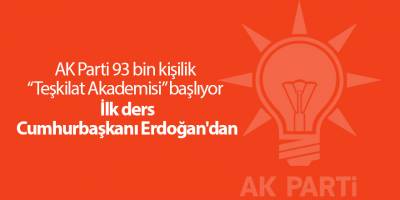 AK Parti 93 bin kişilik “Teşkilat Akademisi” başlıyor
