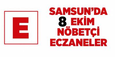 Samsun'da 8 Ekim nöbetçi eczaneler - samsun haber