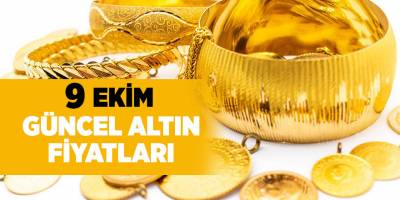 9 Ekim güncel altın fiyatları
