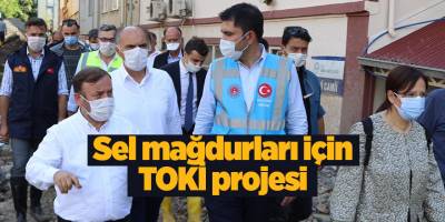 Sel mağdurları için TOKİ projesi