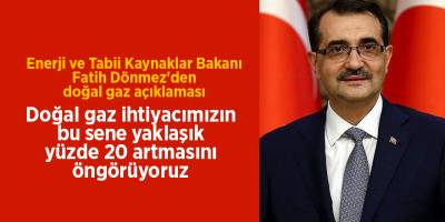 Enerji ve Tabii Kaynaklar Bakanı Fatih Dönmez'den doğal gaz açıklaması