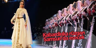 Kabardinka rüzgarı Samsun'da esecek - samsun haber