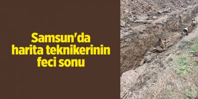 Kanal açma çalışmasında toprak altında kaldı - samsun haber