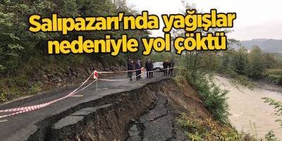 Salıpazarı'nda yağışlar nedeniyle yol çöktü