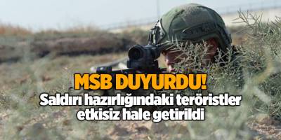 Saldırı hazırlığındaki teröristler etkisiz hale getirildi