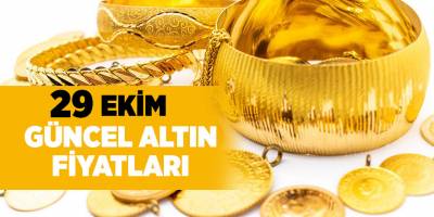 29 Ekim güncel altın fiyatları