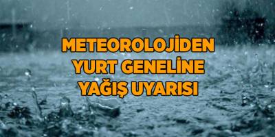 Meteorolojiden yurt geneline yağış uyarısı