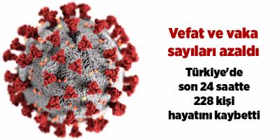 Korona virüsten son 24 saatte 228 kişi vefat etti