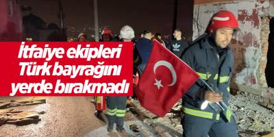 İtfaiye ekipleri Türk bayrağını yerde bırakmadı