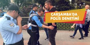 Çarşamba'da polis denetimi
