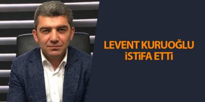 Levent Kuruoğlu istifa etti - samsun haber