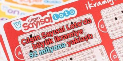 Çılgın Sayısal Loto'da büyük ikramiye 92 milyona yaklaştı