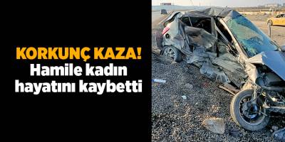 Korkunç kaza! Hamile kadın hayatını kaybetti