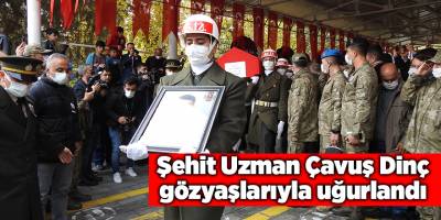 Şehit Uzman Çavuş Dinç gözyaşlarıyla  uğurlandı