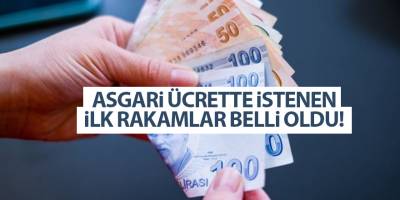 Asgari ücrette istenen ilk rakamlar belli oldu!