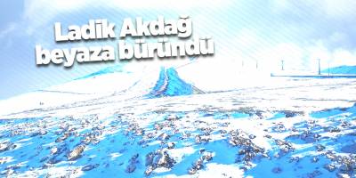 Ladik Akdağ beyaza büründü - samsun haber