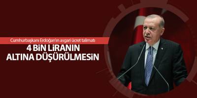 Cumhurbaşkanı Erdoğan'ın asgari ücret talimatı! 4 bin liranın altına düşürülmesin