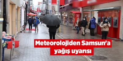Meteorolojiden Samsun'a yağış uyarısı - samsun haber