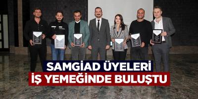 SAMGİAD ÜYELERİ İŞ YEMEĞİNDE BULUŞTU - samsun haber