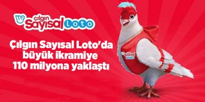 Çılgın Sayısal Loto'da büyük ikramiye  110 milyona yaklaştı
