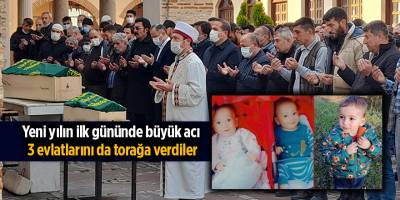 Yeni yılın ilk gününde büyük acı! 3 evlatlarını da torağa verdiler