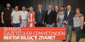 19 Mayıs Gazeteciler Cemiyeti’nden Rektör Bilgiç’e ziyaret
