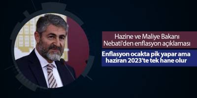 Hazine ve Maliye Bakanı Nebati'den enflasyon açıklaması