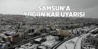 Samsun'a yoğun kar uyarısı - samsun haber