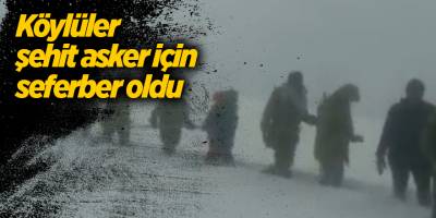 Köylüler şehit asker için seferber oldu