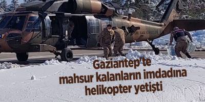 Gaziantep'te mahsur kalanların imdadına helikopter yetişti