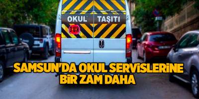 Samsun'da Okul servislerine bir zam daha - samsun haber