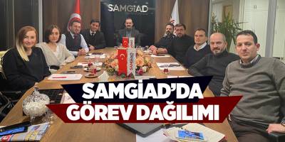 SAMGİAD’DA GÖREV DAĞILIMI - samsun haber