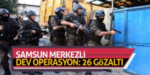 Samsun merkezli uyuşturucu operasyonu: 26 gözaltı