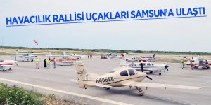 Havacılık rallisi uçakları Samsun’a ulaştı