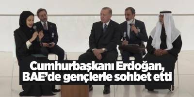 Cumhurbaşkanı Erdoğan, BAE’de gençlerle sohbet etti