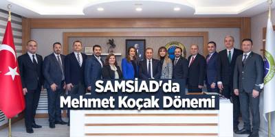 SAMSİAD'da Mehmet Koçak Dönemi - samsun haber